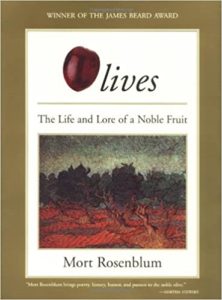 Olives the Life and Lore of a Noble Fruit book